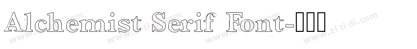 Alchemist Serif Font字体转换 Alchemist Serif Font字体转换